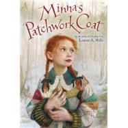 Minna's Patchwork Coat by Lauren A. Mills, 9780316406222