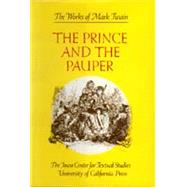 The Prince and the Pauper by Twain, Mark; Fischer, Victor; Salamo, Lin; Merrill, Frank T.; Harley, John J., 9780520036222