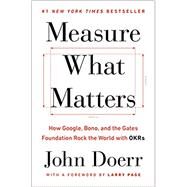 Measure What Matters by Doerr, John; Page, Larry, 9780525536222