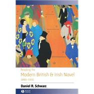 Reading the Modern British and Irish Novel 1890 - 1930 by Schwarz, Daniel R., 9780631226222