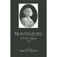 Montesquieu and His Legacy by Kingston, Rebecca E., 9780791476222