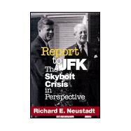 Report to JFK by Neustadt, Richard E., 9780801436222