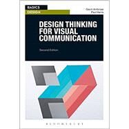 Design Thinking for Visual Communication by Ambrose, Gavin; Harris, Paul, 9781350106222