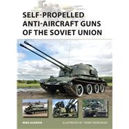 Self-propelled Anti-aircraft Guns of the Soviet Union by Guardia, Mike; Morshead, Henry, 9781472806222