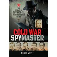 Cold War Spymaster by West, Nigel, 9781526736222