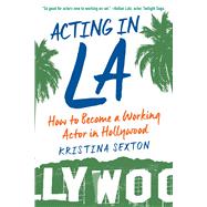 Acting in La by Sexton, Kristina, 9781621536222