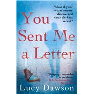 You Sent Me a Letter by Dawson, Lucy, 9781782396222