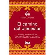El Camino Del Bienestar by Ciarlotti, Fabin J., 9789877186222