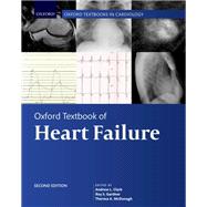 Oxford Textbook of Heart Failure by Clark, Andrew L.; Gardner, Roy S.; McDonagh, Theresa A., 9780198766223