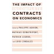The Impact of Incomplete Contracts on Economics by Aghion, Philippe; Dewatripont, Mathias; Legros, Patrick; Zingales, Luigi, 9780199826223