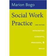 Social Work Practice by Bogo, Marion, 9780231186223