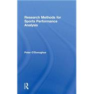 Research Methods for Sports Performance Analysis by O'donoghue; Peter, 9780415496223