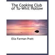 The Cooking Club of Tu-whit Hollow by Pratt, Ella Farman, 9780554476223