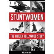 Stuntwomen by Gregory, Mollie, 9780813166223