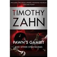 Pawn's Gambit And Other Stratagems by Zahn, Timothy, 9781504016223