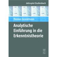 Analytische Einfuhrung in Die Erkenntnistheorie by Grundmann, Thomas, 9783110176223