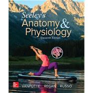 Seeley's Anatomy & Physiology by VanPutte, Cinnamon; Regan, Jennifer; Russo, Andrew; Seeley, Rod, 9780077736224