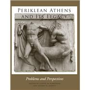 Periklean Athens and Its Legacy : Problems and Perspectives by Barringer, Judith M.; Hurwit, Jeffrey M.; Pollitt, J. J., 9780292706224