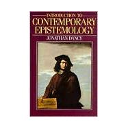Introduction to Contemporary Epistemology by Dancy, Jonathan, 9780631136224
