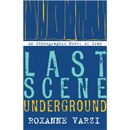 Last Scene Underground by Varzi, Roxanne, 9780804796224