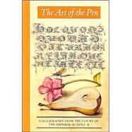 The Art of the Pen; Calligraphy from the Court of the Emperor Rudolf II by Lee Hendrix; Thea Vignau-Wilberg, 9780892366224