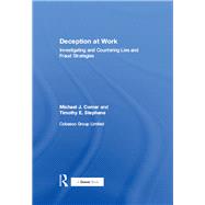 Deception at Work: Investigating and Countering Lies and Fraud Strategies by Comer,Michael J., 9781138256224