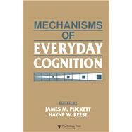 Mechanisms of Everyday Cognition by Puckett,James M., 9781138876224