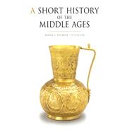A Short History of the Middle Ages by Rosenwein, Barbara H., 9781442636224