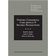 Epstein, Nickles, and Smith's Uniform Commercial Code Article 9: Secured Transactions(American Casebook Series) by Epstein, David G.; Nickles, Steve H.; Smith, Edwin E., 9781684676224