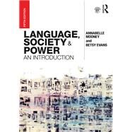 Language, Society and Power: An Introduction by Mooney; Annabelle, 9780415786225