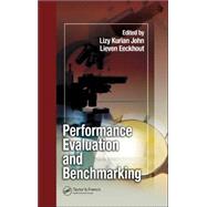 Performance Evaluation And Benchmarking by John; Lizy Kurian, 9780849336225