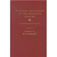 Political Philosophy in the Twentieth Century by Zuckert, Catherine H., 9781107006225