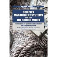 Complex Management Systems and the Shingo Model by Plenert, Gerhard J., 9781138626225
