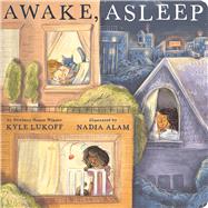 Awake, Asleep by Lukoff, Kyle; Alam, Nadia, 9781338776225