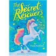 The Sea Pony by Harrison, Paula; Williams, Sophy, 9781481476225