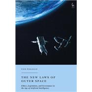 The New Laws of Outer Space by Ugo Pagallo, 9781509976225