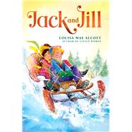 Jack and Jill by Alcott, Louisa May, 9781665926225
