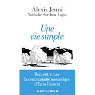 Une vie simple by Alexis Jenni; Nathalie Sarthou-Lajus, 9782226326225