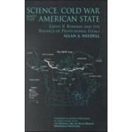 Science, Cold War and the American State by Needell,Allan A., 9789057026225