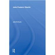 John Frederick Oberlin by John W. Kurtz, 9780429706226