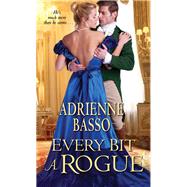 Every Bit a Rogue by Basso, Adrienne, 9781420146226