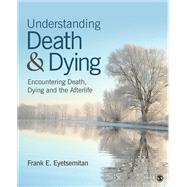 Understanding Death and Dying by Eyetsemitan, Frank E., 9781506376226