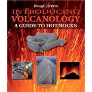 Introducing Volcanology A Guide to Hot Rocks by Jerram, Dougal, 9781906716226