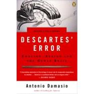 Descartes' Error: Emotion, Reason, And the Human Brain by Damasio, Anthony, 9780143036227