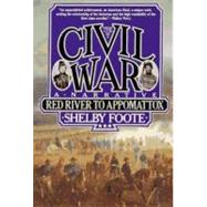 The Civil War: A Narrative Volume 3: Red River to Appomattox by FOOTE, SHELBY, 9780394746227