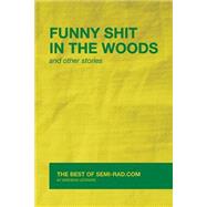 Funny Shit in the Woods and Other Stories by Leonard, Brendan, 9780692286227