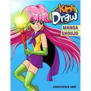 Kids Draw Manga Shoujo by Hart, Christopher, 9780823026227