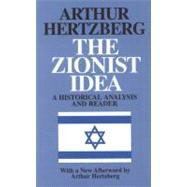 The Zionist Idea: A Historical Analysis and Reader by Hertzberg, Arthur, 9780827606227
