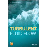 Turbulent Fluid Flow by Bernard, Peter S., 9781119106227