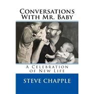 Conversations With Mr. Baby by Chapple, Steve, 9781523336227